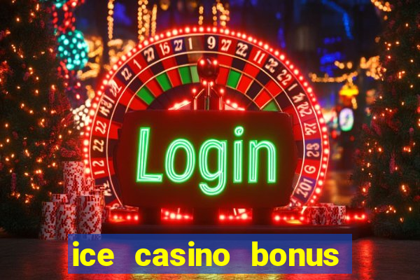 ice casino bonus 25 euro